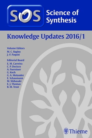 Science of Synthesis Knowledge Updates 2016 Vol. 1【電子書籍】