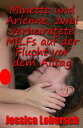 Minette und Arienne, zwei verheiratete MILFs auf der Flucht vor dem Alltag Erotische Geschichte und einvernehmlicher Sex, wild, unzensiert, verboten, hart, explizit, von weiblicher Perversion, explizitem bdsm, Lesben, Bisexualit?t, einv