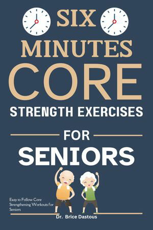 Six Minutes Core Exercises For Seniors
