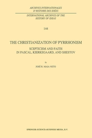 楽天楽天Kobo電子書籍ストアThe Christianization of Pyrrhonism Scepticism and Faith in Pascal, Kierkegaard, and Shestov【電子書籍】[ J.R. Maia Neto ]