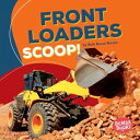 Front Loaders Scoop!【電子書籍】[ Beth Ben