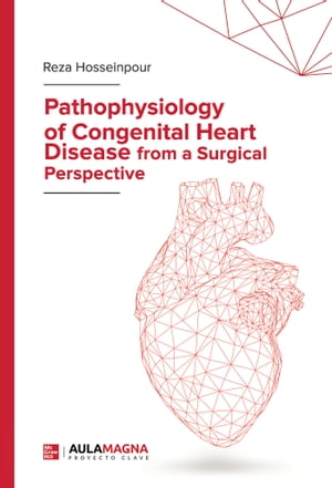 ŷKoboŻҽҥȥ㤨Pathophysiology of Congenital Heart Disease from a Surgical PerspectiveŻҽҡ[ Reza Hosseinpour ]פβǤʤ1,472ߤˤʤޤ