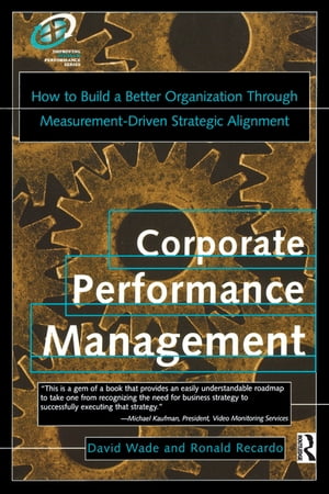 Corporate Performance ManagementŻҽҡ[ David Wade ]