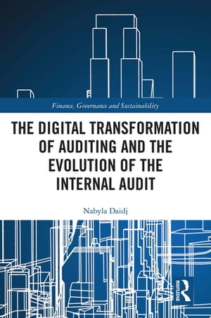 The Digital Transformation of Auditing and the Evolution of the Internal Audit