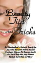 Beauty Tips And Tricks Get This Handbook’s Fantastic Beauty Tips And Tricks And Learn Natural Rosacea Treatment, Skincare For Rosacea, How To Get Rid Of Body Hair, Hair Removal Methods And A Whole Lot More 【電子書籍】 Patrick T. Paxson