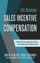 Life Sciences Sales Incentive Compensation Sales Incentive Compensation【電子書籍】 Ph.D. John W. Keon