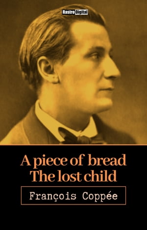A Piece of Bread - The Lost Child【電子書籍