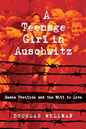 A Teenage Girl in Auschwitz