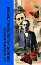 Die gr ten Meister der Dichtung: Deutsche Literatur Die ber hmtesten Gedichte von Rainer Maria Rilke, Heinrich Heine, Goethe, Friedrich Schiller, Annette von Droste-H lshoff, Joachim Ringelnatz【電子書籍】 Rainer Maria Rilke