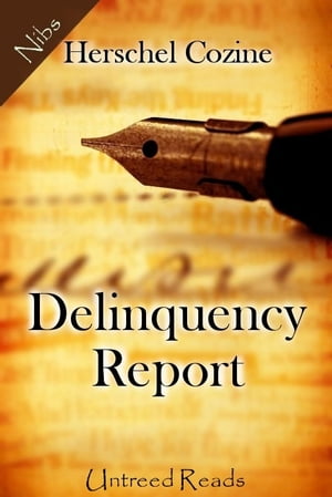 Delinquency ReportŻҽҡ[ Herschel Cozine ]