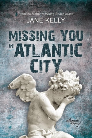 ŷKoboŻҽҥȥ㤨Missing You in Atlantic City A Meg Daniels Mystery #4Żҽҡ[ Jane Kelly ]פβǤʤ1,301ߤˤʤޤ