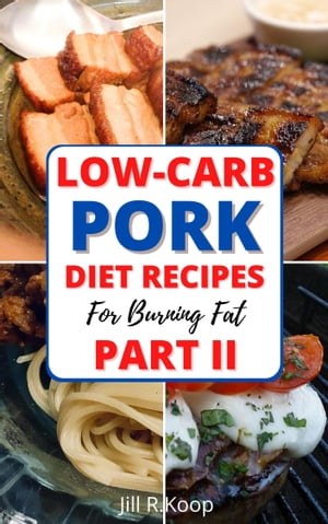 Low-Carb Pork Diet Recipes For Burning Fat Part II Quick & Easy To Make Low Carb and High Protei..