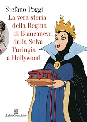 La vera storia della regina di Biancaneve, dalla selva turingia a Hollywood