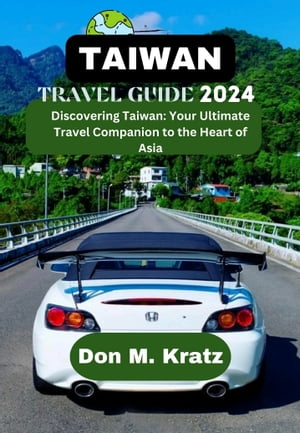 TAIWAN TRAVEL GUIDE 2024