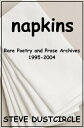 Napkins: Rare Poetry and Prose Archives, 1995-20