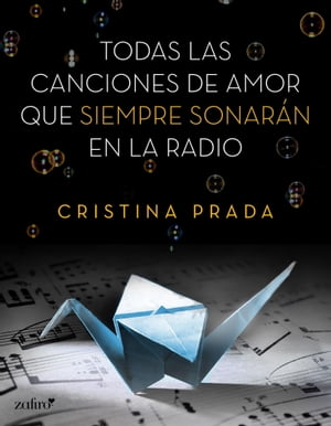 Todas las canciones de amor que siempre sonar?n en la radio【電子書籍】[ Cristina Prada ]