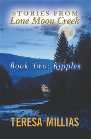 Stories from Lone Moon Creek: Ripples