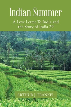 Indian Summer A Love Letter to India and the Story of India 29Żҽҡ[ Arthur J. Frankel ]