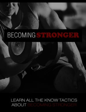 Becoming Stronger