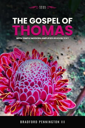 ŷKoboŻҽҥȥ㤨The Gospel of Thomas With Simple Modern Amplified Reason Text By: Bradford Pennington IIIŻҽҡ[ Bradford Pennington III ]פβǤʤ650ߤˤʤޤ