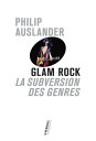 ŷKoboŻҽҥȥ㤨Glam rock La subversion des genresŻҽҡ[ Philip Auslander ]פβǤʤ1,980ߤˤʤޤ