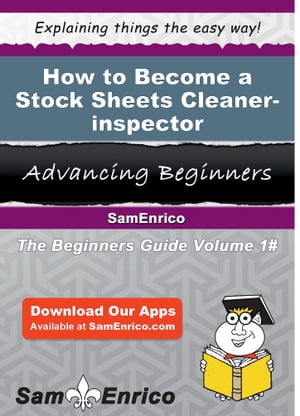 How to Become a Stock Sheets Cleaner-inspector