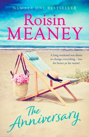 The Anniversary a page-turning summer read about family secrets and fresh startsŻҽҡ[ Roisin Meaney ]
