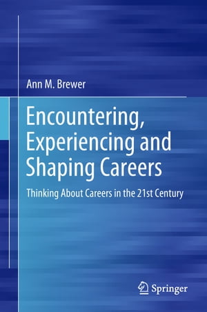 Encountering, Experiencing and Shaping Careers