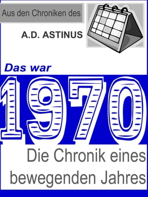 ŷKoboŻҽҥȥ㤨Das war 1970 Die Chronik eines bewegenden JahresŻҽҡ[ A.D. Astinus ]פβǤʤ200ߤˤʤޤ