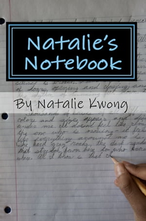 Natalie's Notebook: Stories from the HeartŻҽҡ[ Natalie Kwong ]