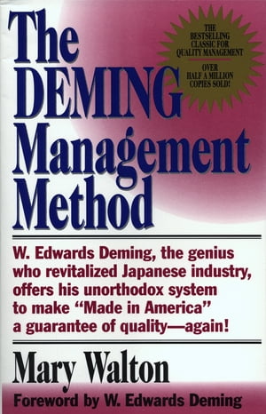 ŷKoboŻҽҥȥ㤨The Deming Management Method The Bestselling Classic for Quality Management!Żҽҡ[ Mary Walton ]פβǤʤ759ߤˤʤޤ