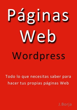 P?ginas Web Wordpress【電子書籍】[ Jose Borja ]