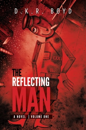The Reflecting Man - Volume One