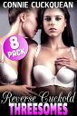 Reverse Cuckold Threesomes : 8-Pack (BDSM Erotica First Time Lesbian Erotica Threesome Erotica)