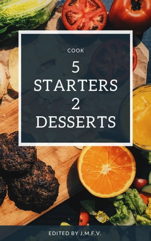 5 Starters and 2 dessertsŻҽҡ[ Jos? Manuel Ferro Veiga ]