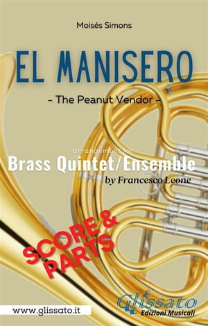 El Manisero - Brass Quintet/Ensemble (score & parts) The Peanut Vendor【電子書籍】[ Mois?s Simon..
