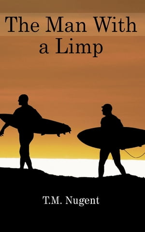 The Man With a Limp【電子書籍】[ Timothy Nugent ]