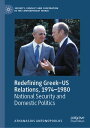 Redefining Greek?US Relations, 1974?1980 National Security and Domestic Politics