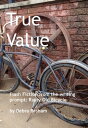 ŷKoboŻҽҥȥ㤨True Value: Flash Fiction from the writing prompt: Rusty Old BicycleŻҽҡ[ Debra Basham ]פβǤʤ123ߤˤʤޤ