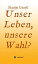 Unser Leben, unsere Wahl?Żҽҡ[ Manije Grayli ]