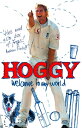 Hoggy: Welcome to My World【電子書籍】 Matthew Hoggard