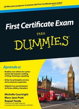 First Certificate Exam para Dummies【電子書籍】[ Michelle Courtright ]