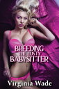 Breeding the Lusty Babysitter (Menage Impregnation