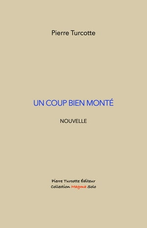 Un coup bien mont?【電子書籍】[ Pierre Tur