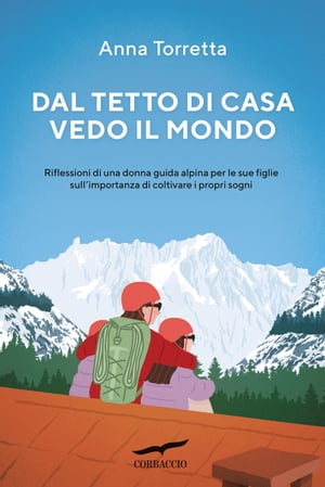 Dal tetto di casa vedo il mondo