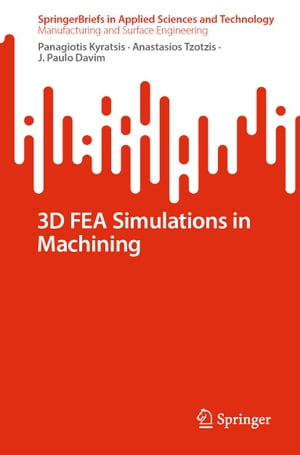 3D FEA Simulations in Machining