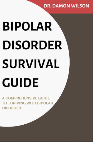 Bipolar Disorder Survival Guide