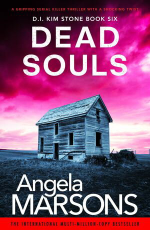 Dead Souls A gripping serial killer thriller with a shocking twist【電子書籍】[ Angela Marsons ]