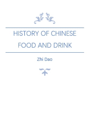 History of Chinese Food and Drink