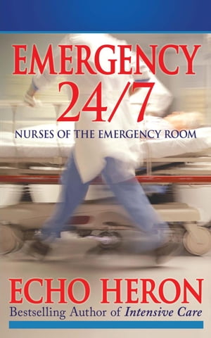 EMERGENCY 24/7: Nurses of the Emergency RoomŻҽҡ[ Echo Heron ]